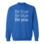 Be True Be Blue Be You Crews