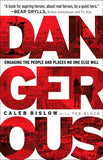 Dangerous by Caleb Bislow
