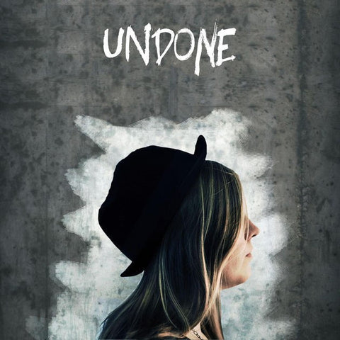 "UNDONE" By Cidney Dobrodt
