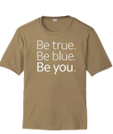 Be True, Be Blue, Be You Tees